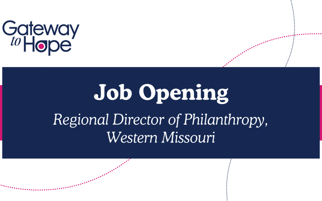 Job Opening: Regional Director of Philanthropy, Western Missouri